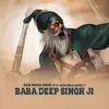 Bhai Mehal Singh Ji - Baba Deep Singh Ji (feat. Bhai Gurlal Singh Ji) - Single